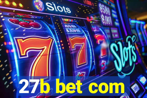 27b bet com